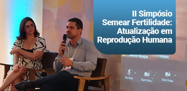 II SIMPÓSIO SEMEAR Fertilidade - Atualização em Reprodução Humana