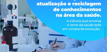 Saiba porque é importante a atualização e reciclagem de conhecimentos na área da saúde.