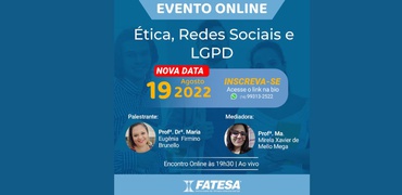 FATESA:Estágio Supervisionado: Ética, Redes sociais e LGPD (Lei Geral de Proteção de Dados) é tema de evento online do dia 19/08