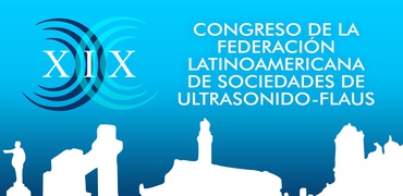 XIX Congreso da la Federación Latinoamericana de Sociedades de Ultrasonido – FLAUS