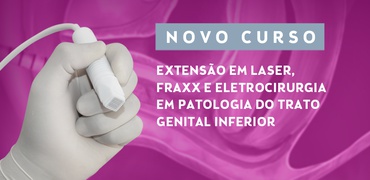 Laser, Fraxx e Eletrocirurgia em Patologia do Trato Genital Inferior