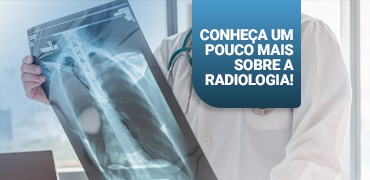 Conheça tudo sobre a carreira em radiologia