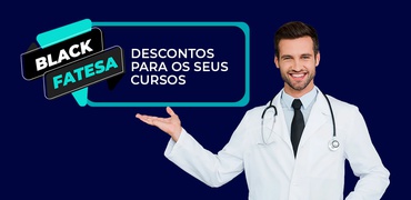 Black FATESA traz descontos especiais em Cursos de Extensão e Pós-Graduação em Estética e Cosmética e na Área Médica