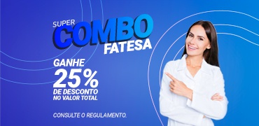 Super Combo FATESA! Aprenda mais, pagando menos!