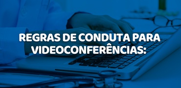 Regras de conduta para videoconferências