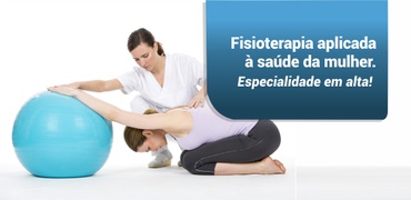 Fisioterapia aplicada à saúde da mulher: Especialidade em alta!