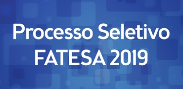 Processo Seletivo FATESA 2019 - Inscreva-se já!